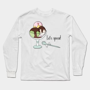 Let's Spoon! Ice Cream Sundae Long Sleeve T-Shirt